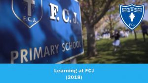 Learning at FCJ